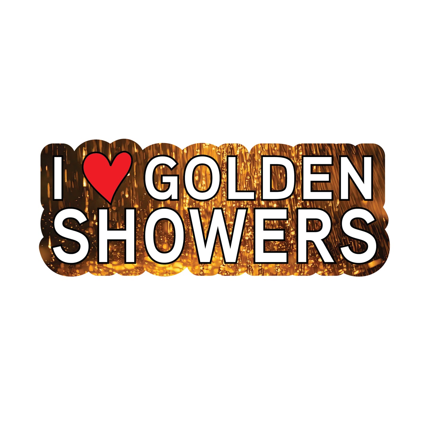 "I Heart (Love) Golden Showers" Vinyl Sticker – 6" Decal for Laptops, Cars, Water Bottles