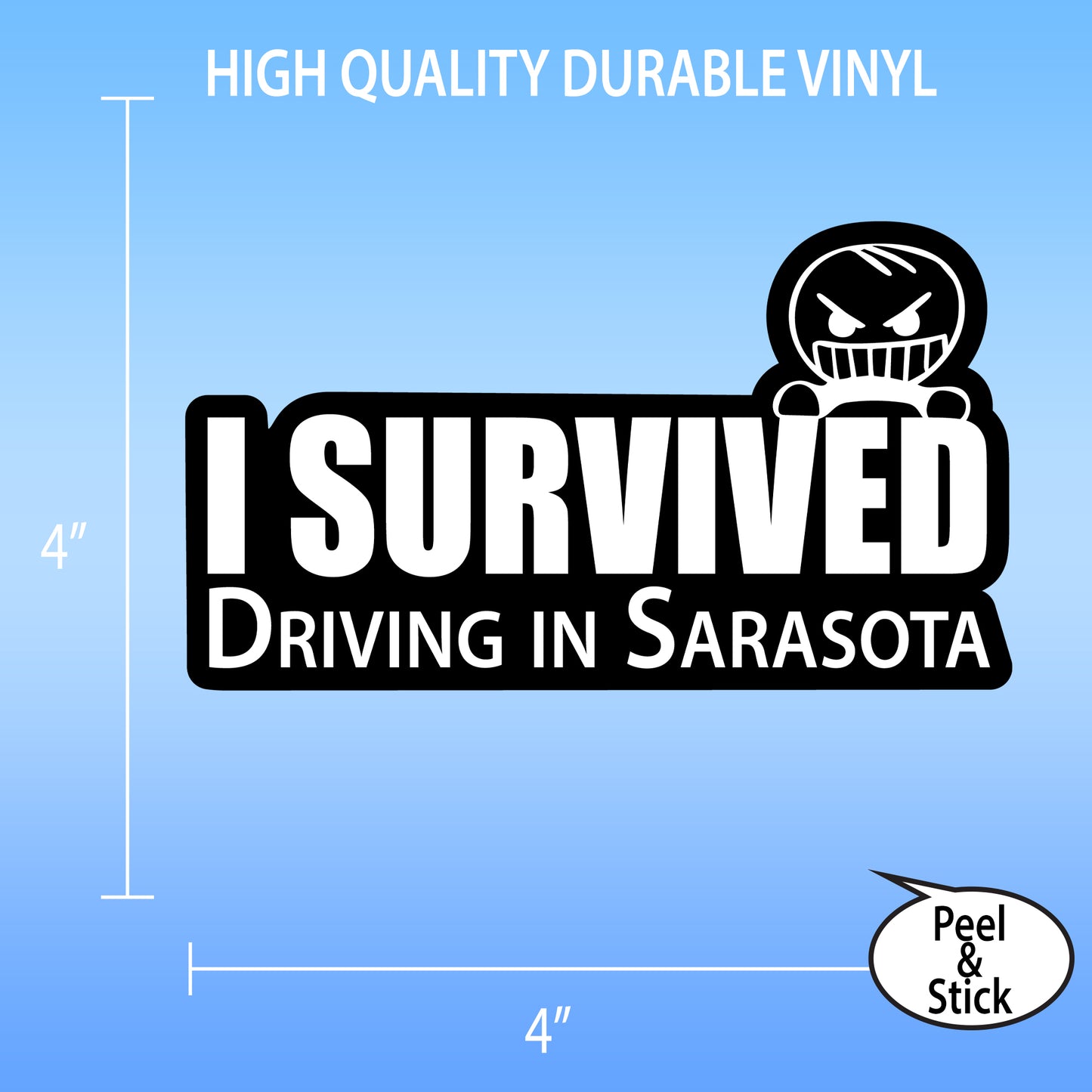 "I Survived Driving in Sarasota" Sticker – Fun, Durable, and Full of Local Pride