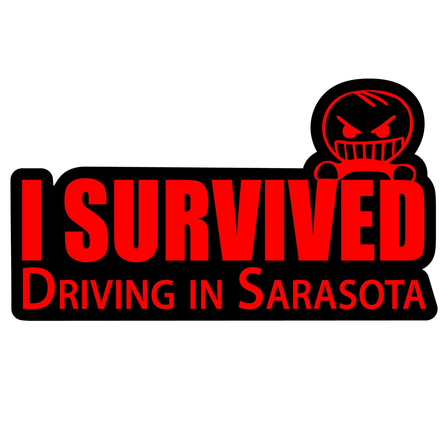 "I Survived Driving in Sarasota" Sticker – Fun, Durable, and Full of Local Pride