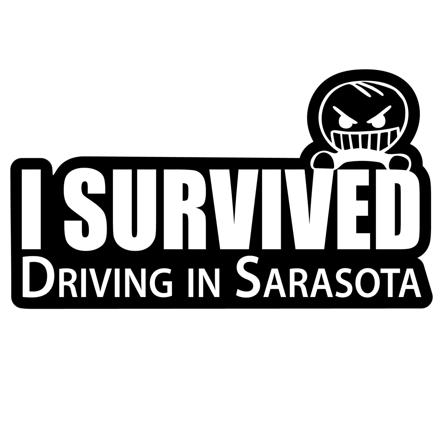 "I Survived Driving in Sarasota" Sticker – Fun, Durable, and Full of Local Pride