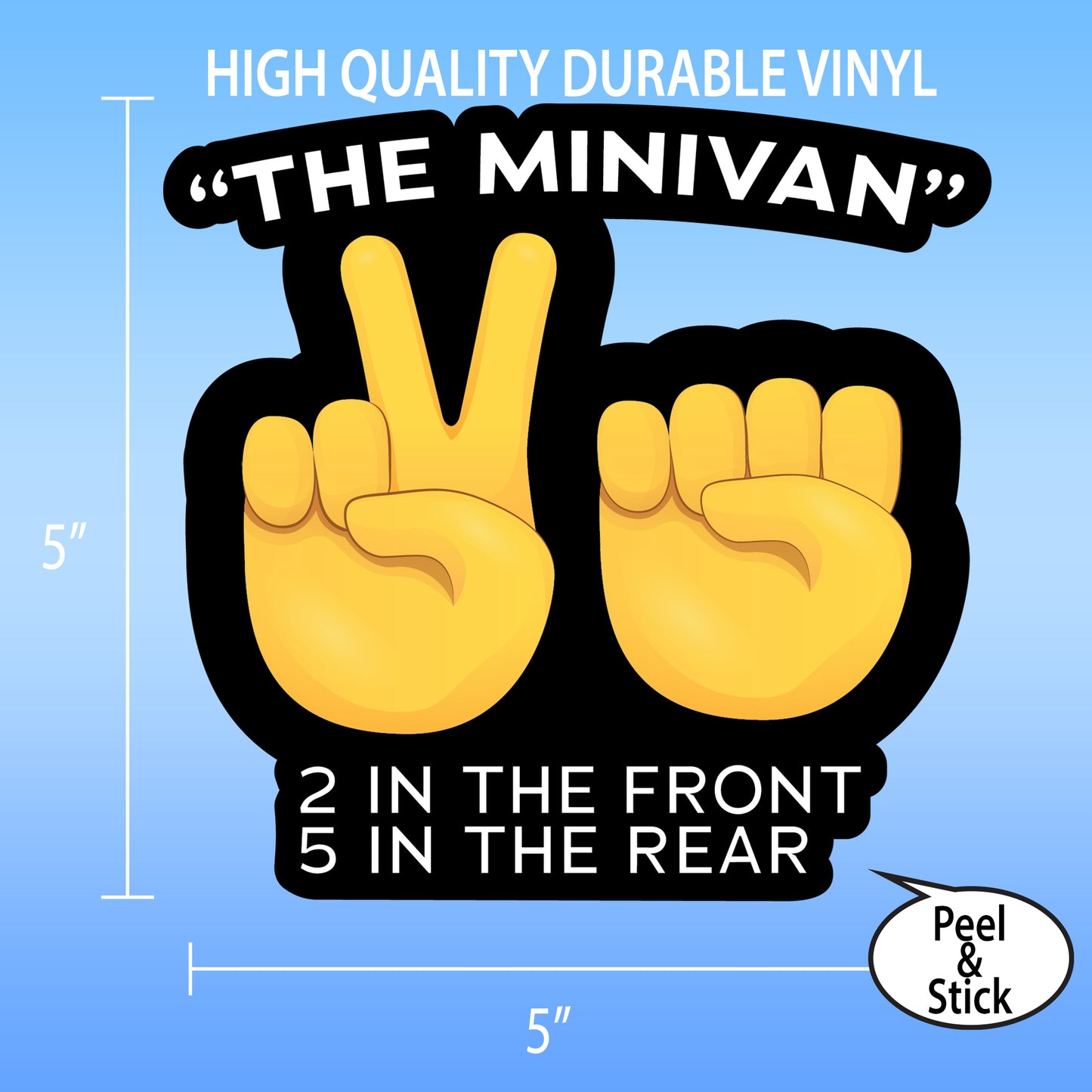 Funny Minivan Sticker - "2 In The Front, Five In The Rear" - 5" Wide