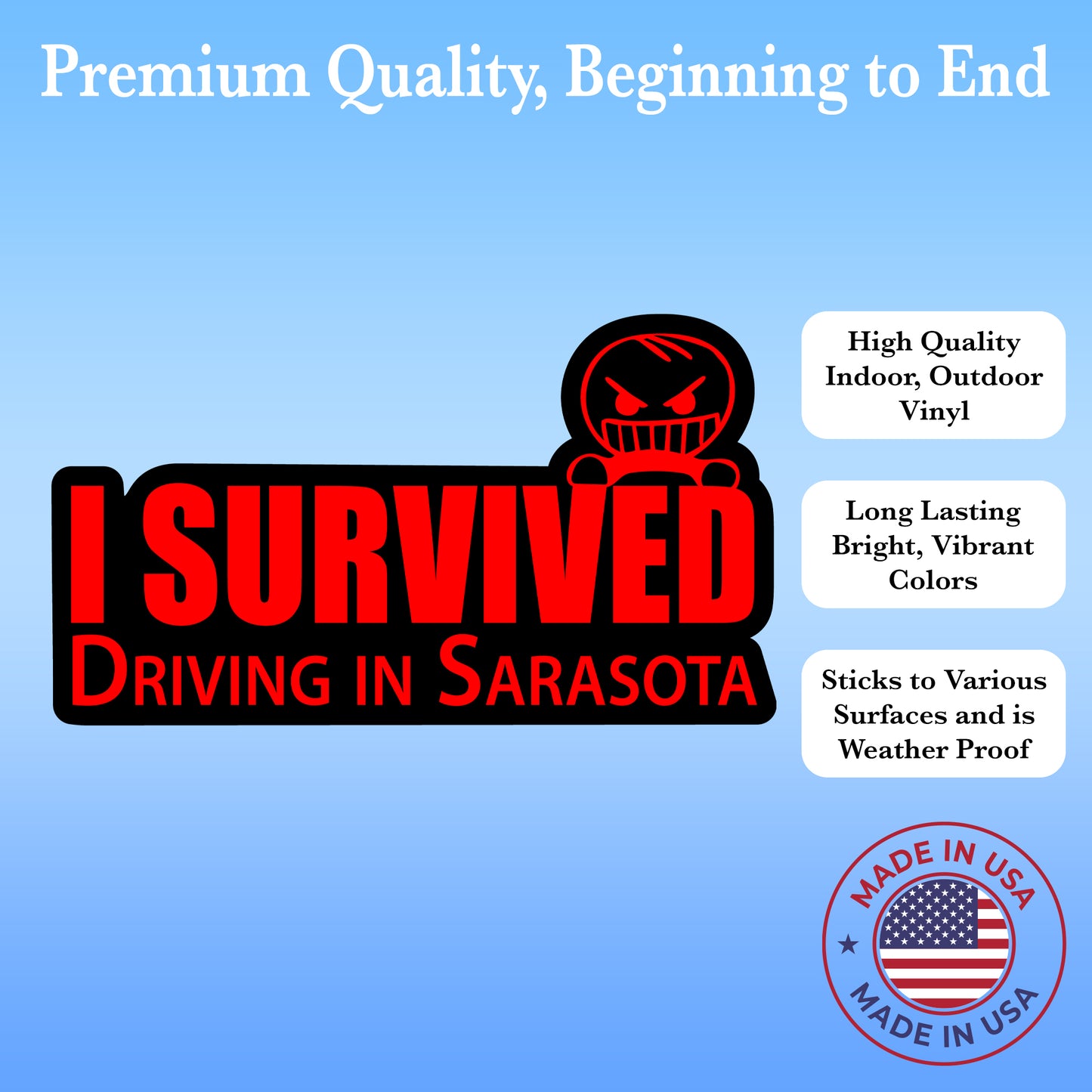 "I Survived Driving in Sarasota" Sticker – Fun, Durable, and Full of Local Pride