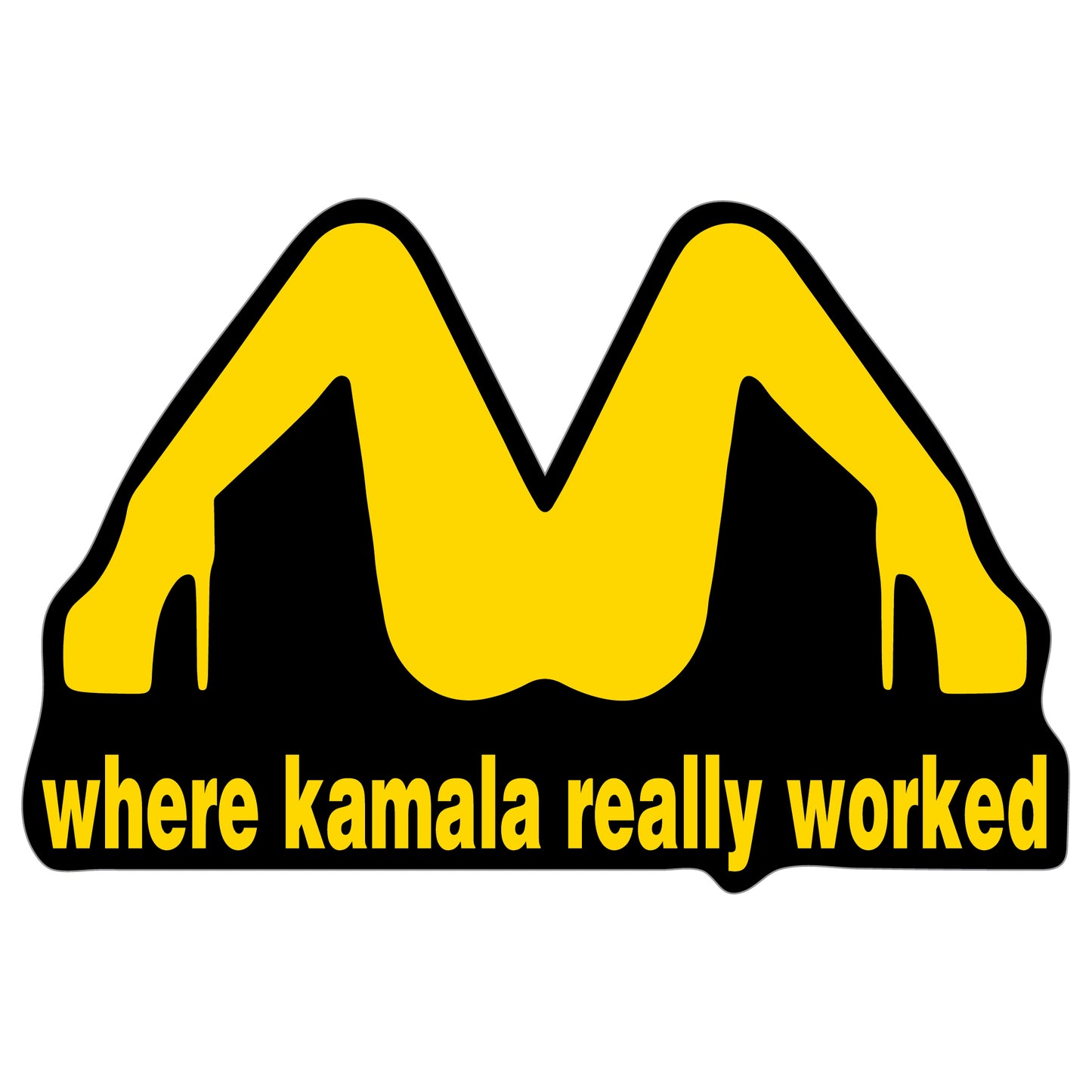 Where Kamala Really Worked Funny Sticker