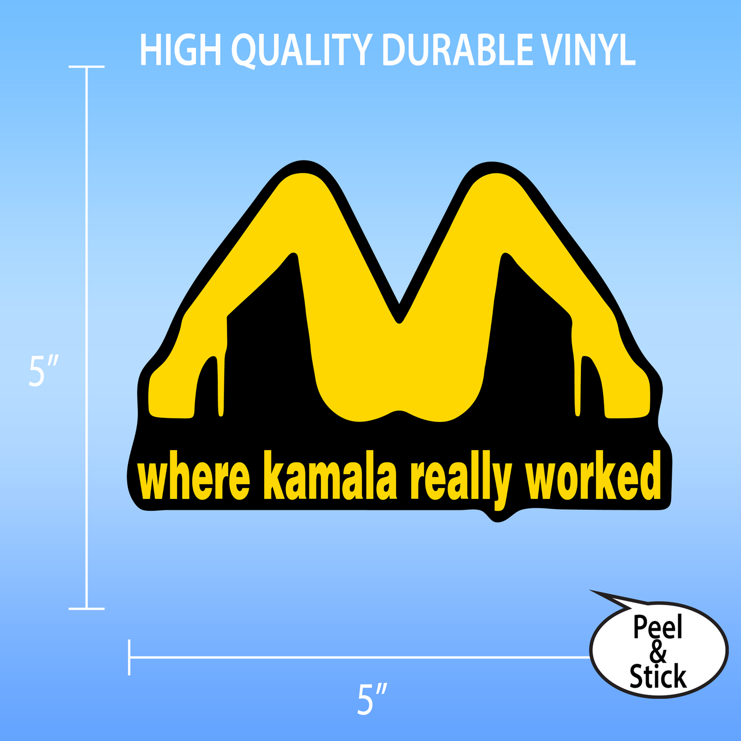 Where Kamala Really Worked Funny Sticker